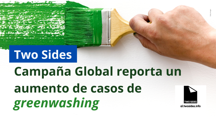 Campaña Global de Two Sides reporta un aumento de casos de greenwashing a medida que las organizaciones se enfocan en la sostenibilidad | Sustainable Paper Packaging & Print | TwoSide