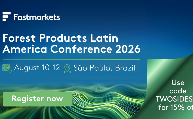¡Participe en la Fastmarkets Forest Products Latin America Conference 2026!