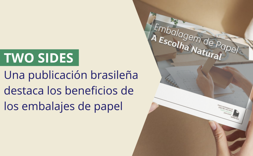Two Sides Brasil refuerza los beneficios de los embalajes de papel para la economía circular con una nueva publicación